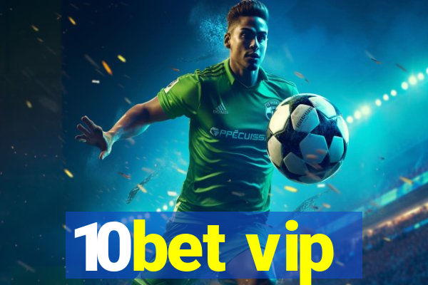 10bet vip