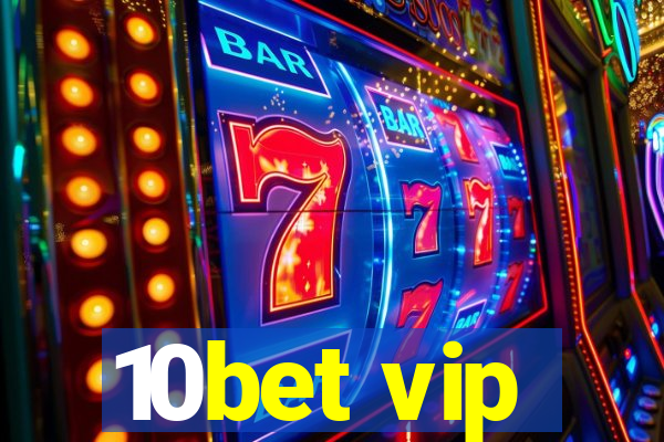 10bet vip