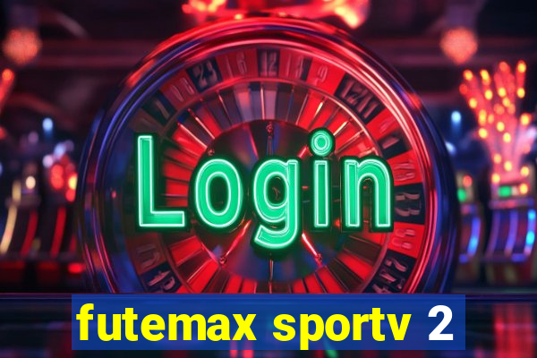 futemax sportv 2