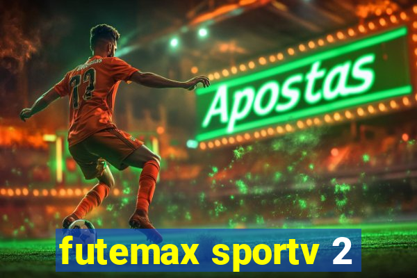 futemax sportv 2