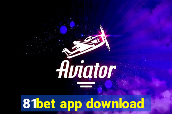 81bet app download