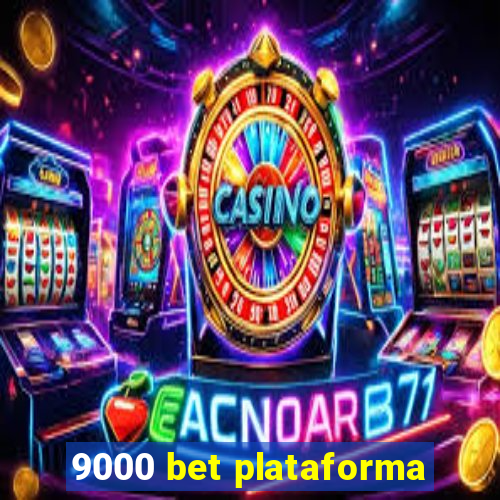 9000 bet plataforma