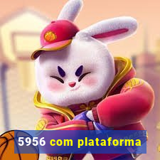 5956 com plataforma