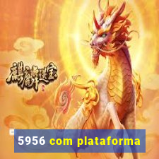 5956 com plataforma