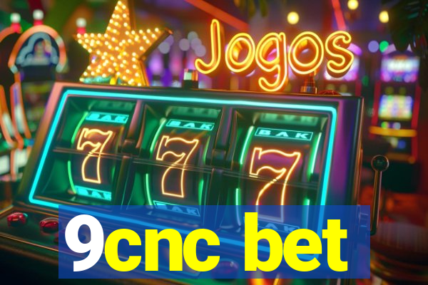 9cnc bet