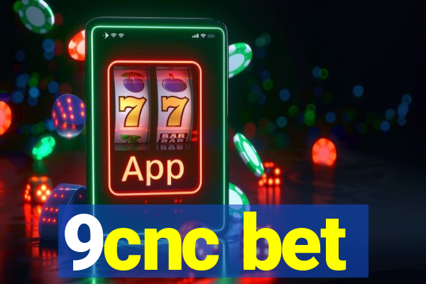 9cnc bet