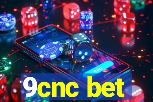 9cnc bet