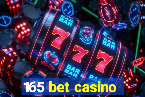 165 bet casino