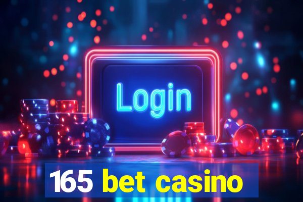 165 bet casino