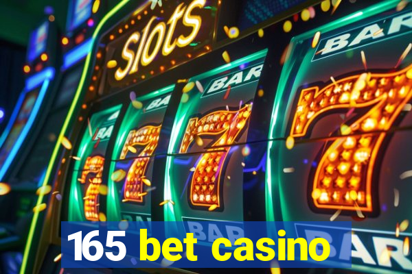 165 bet casino