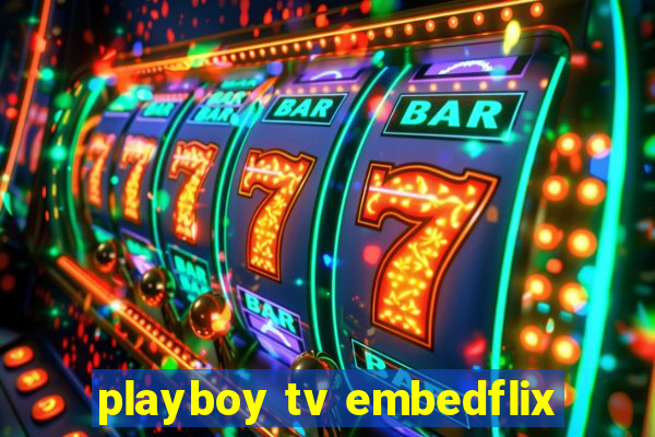 playboy tv embedflix