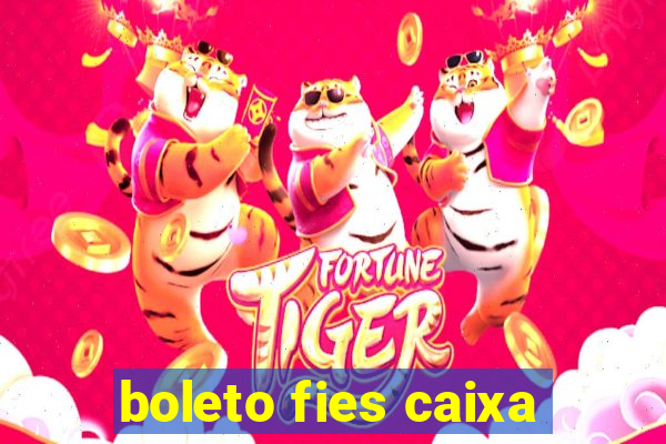 boleto fies caixa