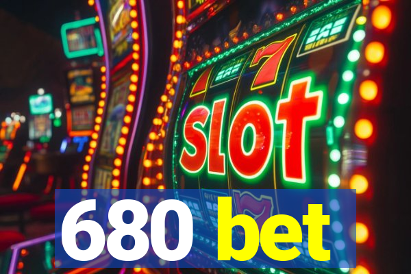 680 bet