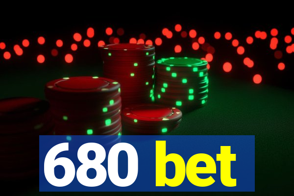 680 bet