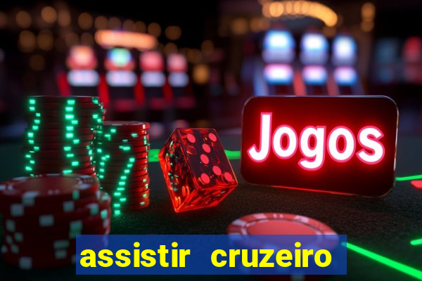 assistir cruzeiro ao vivo futemax