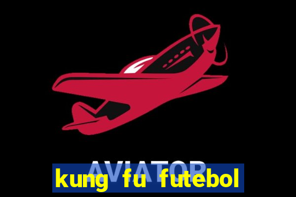 kung fu futebol clube assistir