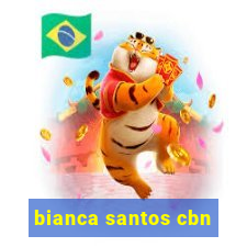 bianca santos cbn