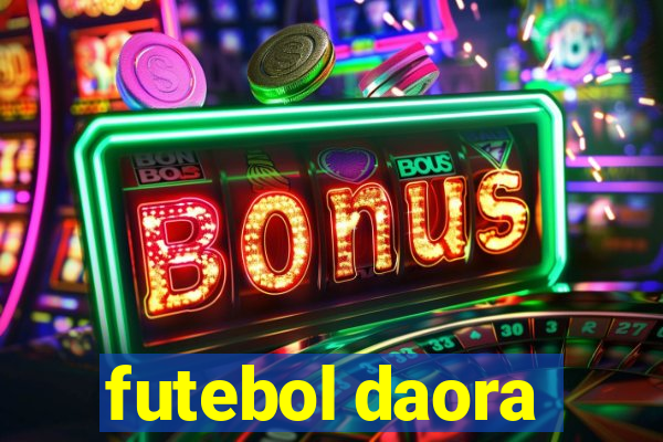 futebol daora