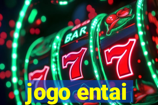 jogo entai