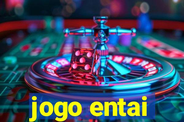 jogo entai