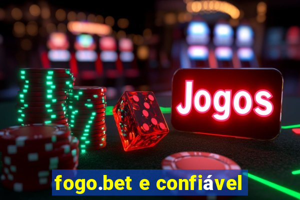 fogo.bet e confiável