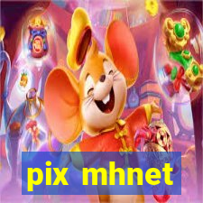 pix mhnet