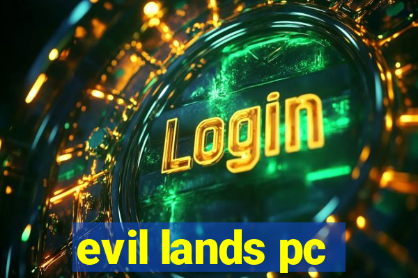 evil lands pc