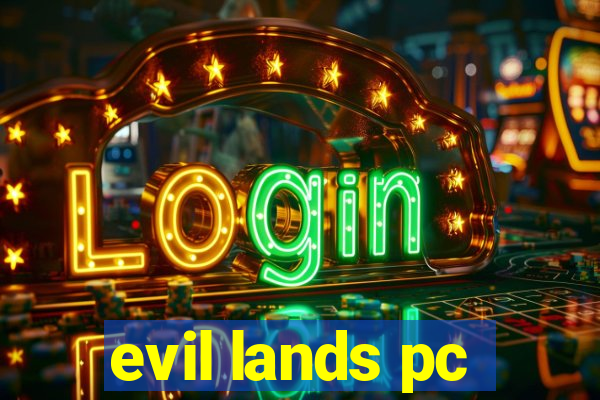 evil lands pc