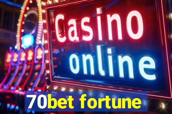 70bet fortune