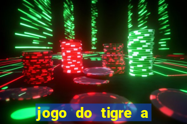 jogo do tigre a partir de 1 real