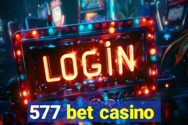 577 bet casino