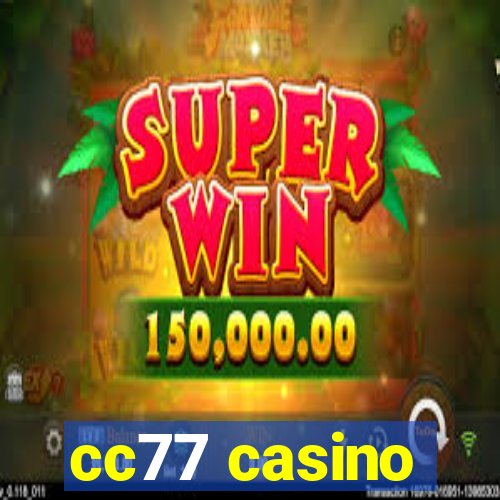 cc77 casino