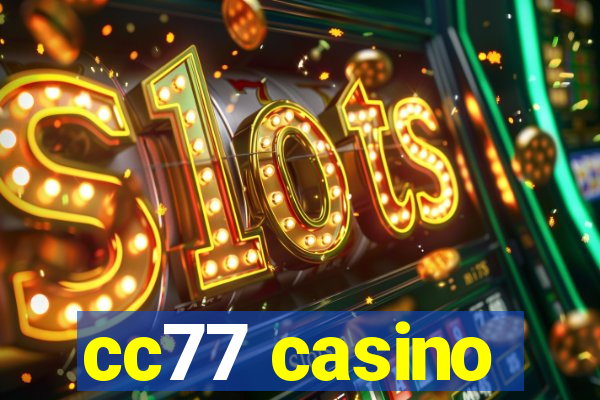 cc77 casino