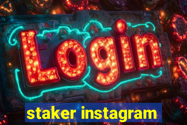 staker instagram