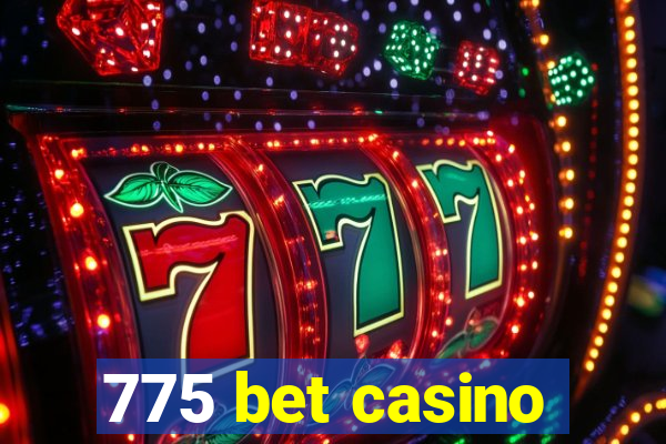 775 bet casino