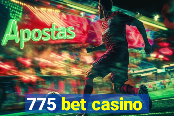 775 bet casino