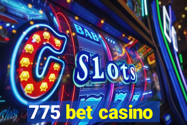 775 bet casino