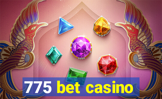 775 bet casino