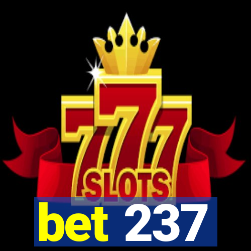 bet 237