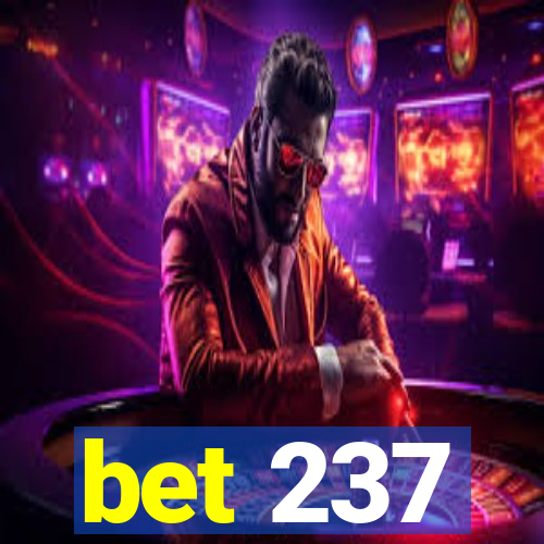 bet 237