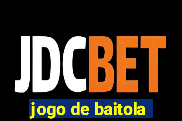 jogo de baitola