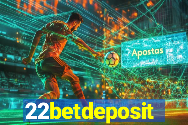 22betdeposit