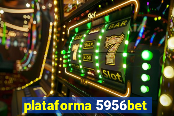 plataforma 5956bet