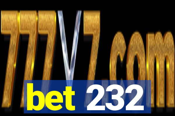 bet 232