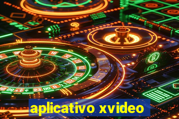 aplicativo xvideo