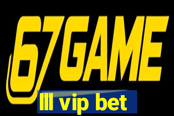 lll vip bet