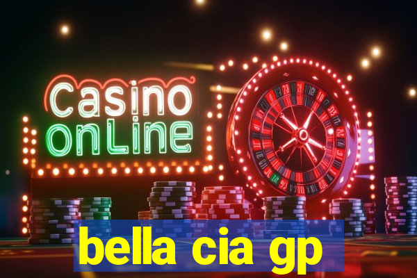 bella cia gp