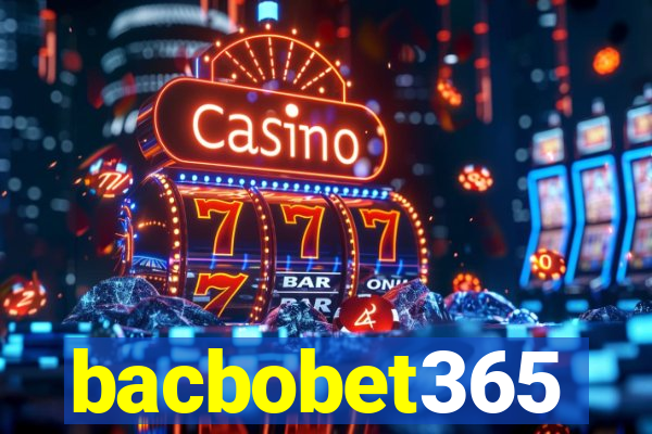 bacbobet365