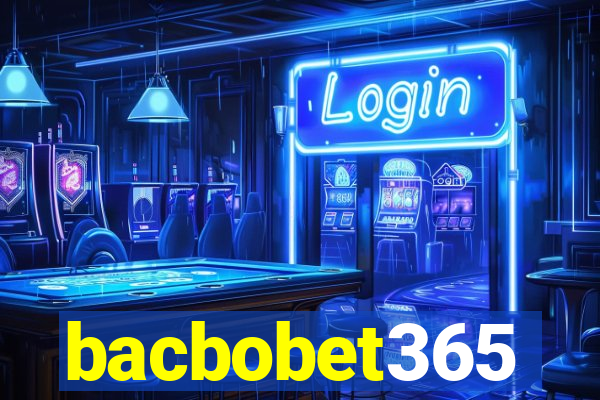 bacbobet365