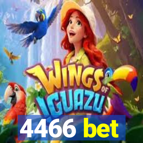 4466 bet